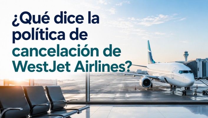 política de cancelación de WestJet Airlines
