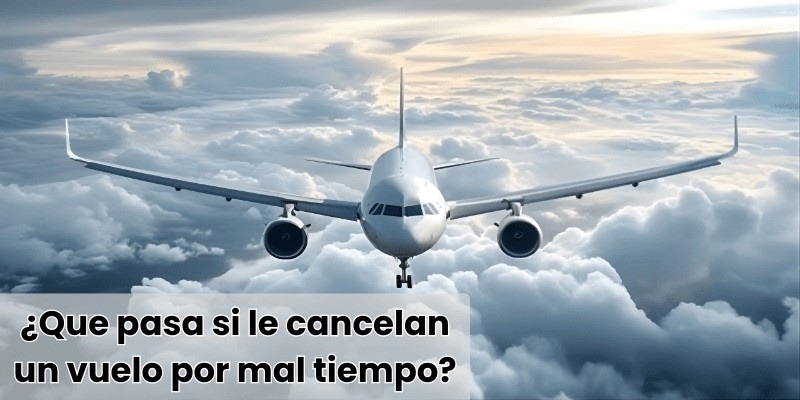 vuelo cancelado por mal tiempo