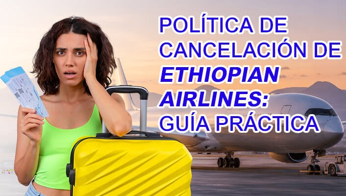 Política de cancelación de Ethiopian Airlines