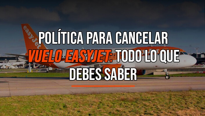 cancelar vuelo easyjet