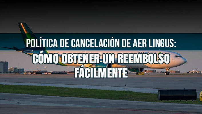 Política de cancelación de Aer Lingus