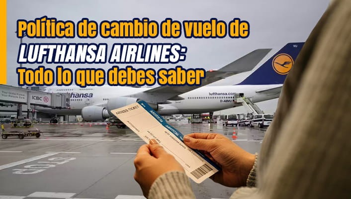 Política de cambio de vuelo de Lufthansa Airlines